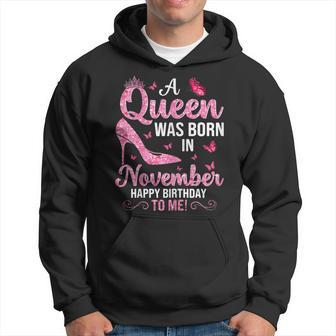 A Queen Was Born In November Happy Birthday To Me Hoodie - Seseable
