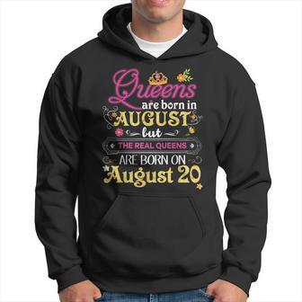 Queens Are Born In August But The Real On 20 20Th Birthday August Funny Gifts Hoodie | Mazezy