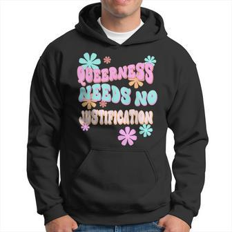 Queerness Needs No Justification Quote Hoodie | Mazezy AU