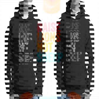Raise Lions Not Sheep Lions Not Sheep Us Patriot Hoodie | Mazezy