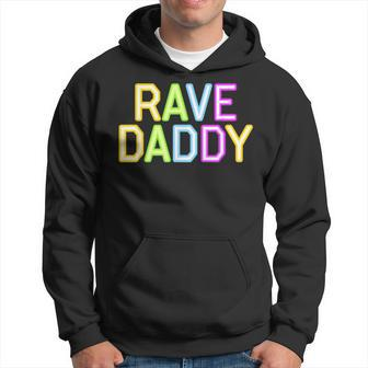 Rave Daddy Music Festival 80S 90S Party Fathers Day Dad 90S Vintage Designs Funny Gifts Hoodie | Mazezy