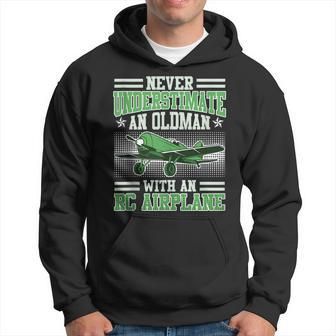 Rc Pilot Never Underestimate A Man With Rc Plane Grandpa Hoodie - Monsterry DE