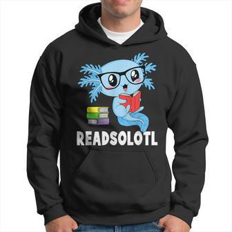 Readsolotl Read Book Funny Kawaii Blue Axolotl Reading Books Reading Funny Designs Funny Gifts Hoodie | Mazezy
