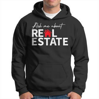 Real Estate Agent Funny Realtors Ask Me About Real Estate Hoodie - Seseable