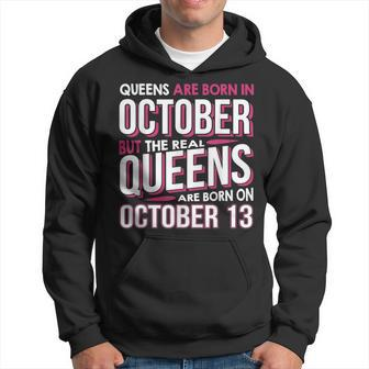 Real Queens Are Born On October 13 13Th Birthday Hoodie | Mazezy