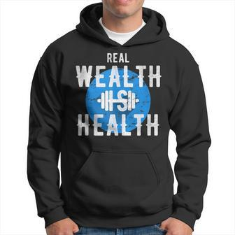 Real Wealth Is Health Inspirational Fitness Quote Hoodie | Mazezy
