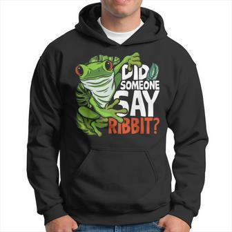 Red Eyed Tree Frog Did Someone Say Ribbit Hoodie - Monsterry