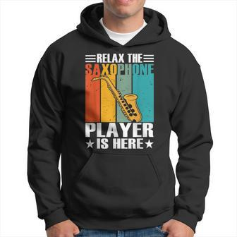 Relax The Saxophone Player Is Here Retro Vintage Saxophonist Hoodie - Seseable