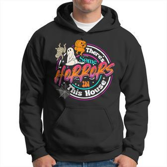There's Some Horrors In This House Humor Halloween Hoodie | Mazezy