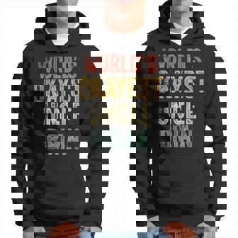 Retro Funny Uncle Worlds Okayest Uncle Brian Fun Uncle Day Hoodie | Mazezy