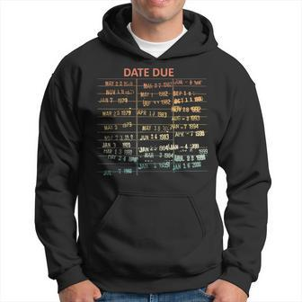 Retro Library Due Date Vintage Librarian Date Due Hoodie - Monsterry AU