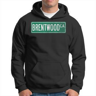 Retro Style Brentwood Ca Street Sign Hoodie | Mazezy