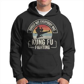 Retro Vintage Surely Not Everybody Was Kung Fu Fighting Hoodie | Mazezy AU