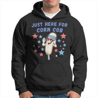 Roasted Corn Im Just Here For The 4Th Of July Corn Funny Gifts Hoodie | Mazezy