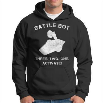 Robot Combat Fighting Battle Bot Three Two One Activate Gift For Mens Hoodie | Mazezy