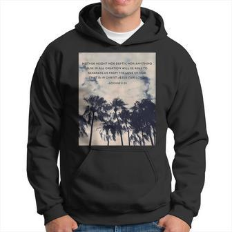 Romans 839 Neither Height Nor Depth Quotes Hoodie | Mazezy