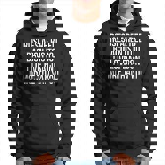 Roses Are Red Bacon Is Too I Love Bacon More Than You Hoodie - Thegiftio