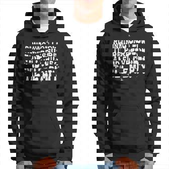 Running On Low Tire Pressure And Five Miles Till Empty Retro Running Funny Gifts Hoodie | Mazezy