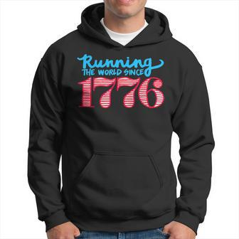 Running The World Since 1776 Usa Patriotic Patriotic Funny Gifts Hoodie | Mazezy