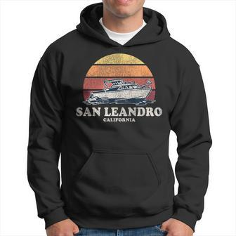 San Leandro Ca Vintage Boating 70S Retro Boat Hoodie | Mazezy