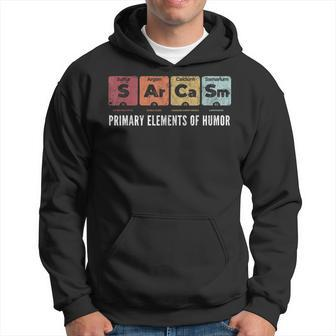 Sarcasm Primary Elements Of Humor Periodic Table Science Fun Hoodie | Mazezy