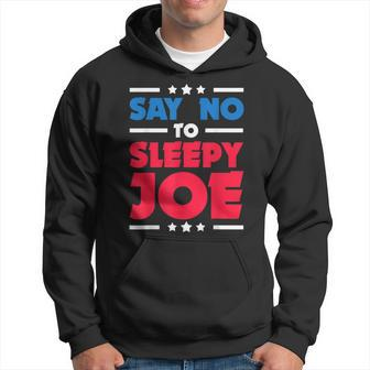 Say No To Sleepy Joe 2020 Election Trump Republican Hoodie | Mazezy