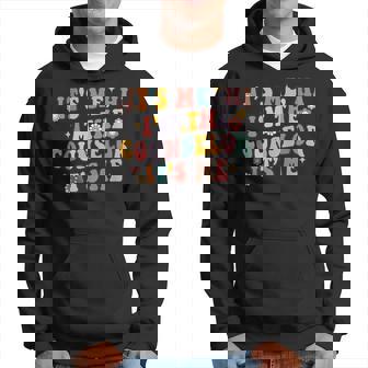 School Counselor Its Me Hi Im The Counselor Back To School Hoodie | Mazezy