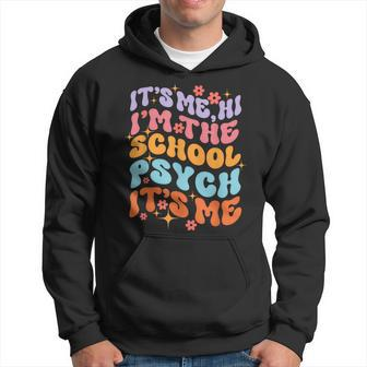School Psychologist It's Me I'm The School Psych Hoodie - Monsterry UK
