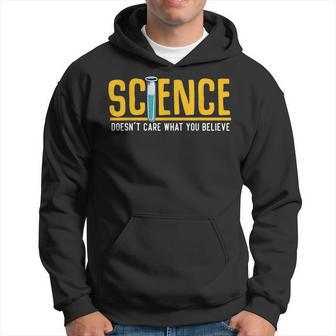 Science Doesn't Care What You Believe Atheist Quotes Hoodie | Mazezy