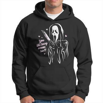Scream Ghost Face You Like Scary Movies Too Boyfriend Funny Scary Funny Gifts Hoodie | Mazezy