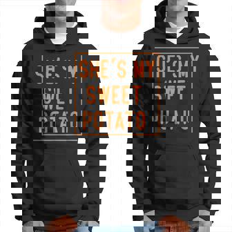 She Is My Sweet Potato I Yam Thanksgiving Matching Couples Hoodie - Thegiftio