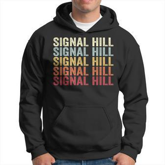 Signal Hill California Signal Hill Ca Retro Vintage Text Hoodie | Mazezy
