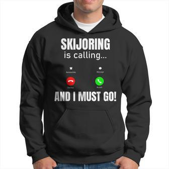 Skijoring Is Calling And I Must Go Hoodie | Mazezy