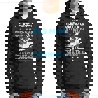 Snowmobiling Never Underestimate An Old Man Snowmobile Hoodie | Seseable UK