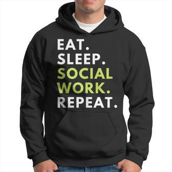 Social Worker Gift Eat Sleep Social Work Repeat Hoodie | Mazezy