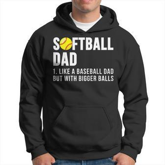 Softball Like A Baseball But With Bigger Balls Fathers Day Hoodie | Mazezy DE