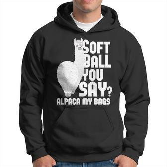 Softball You Say Alpaca My Bags Softball Softball Funny Gifts Hoodie | Mazezy