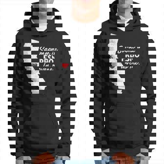 Someone In Fresno Loves Me California Hoodie | Mazezy