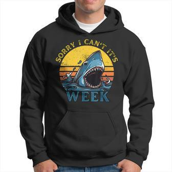Sorry I Cant Its Week Funny Vintage Shark Gifts Week 2023 Gifts For Shark Lovers Funny Gifts Hoodie | Mazezy