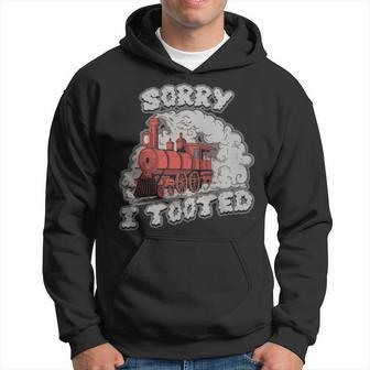 Sorry I Tooted Funny Train Gift - Sorry I Tooted Funny Train Gift Hoodie - Monsterry