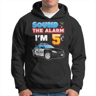 Sound The Alarm Im 5 Happy Birthday 5Th Police Car Year Old Hoodie | Mazezy