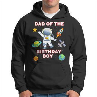 Space Astronaut Planets Birthday Theme Dad Of Birthday Boy Hoodie - Seseable