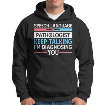 Speech Language Pathologist Keep Talking - Slp Gift Hoodie | Mazezy