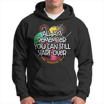 You Can Still Start Over Failure Positive Quotes Frustration Hoodie | Mazezy