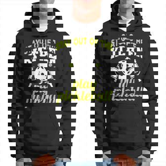 Stay Out Of The Kitchen Play Pickleball Funny Pickleball Hoodie | Mazezy