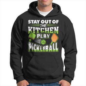 Stay Out Of The Kitchen Play Pickleball Funny Player Gift Hoodie | Mazezy