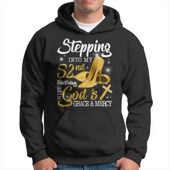 Stepping Into My 52Nd Birthday With Gods Grace And Mercy Hoodie | Mazezy