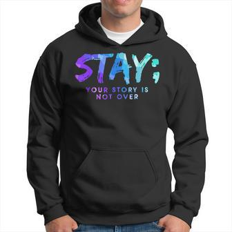 Your Story Is Not Over Stay Suicide Prevention Awareness Hoodie - Seseable