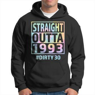 Straight Outta 1993 Dirty Thirty Funny 30Th Birthday Tie Dye Hoodie | Mazezy