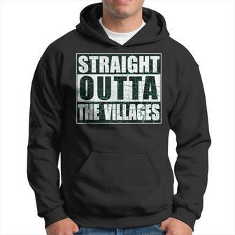 Straight Outta Villages Florida Holiday Hometown Funny Pride Hoodie | Mazezy